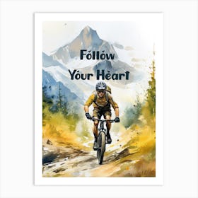 FOLLOW YOUR HEART Art Print