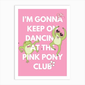 Pink Pony Club Art Print