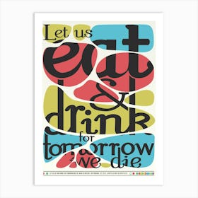 Let Us Eat And Drink, For Tomorrow We Die Affiche