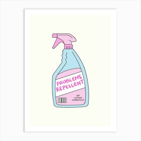 Problems Repellent Motivational  Art Print