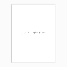 Ps. I Love you Movie Inspirational Typography Poster Print Art Lover Inspired Romantic Art Print