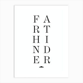 Farthinder by emerybloom Art Print