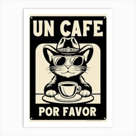 Un Cafe Por Favor 2 Art Print