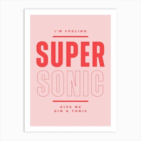 Pink Typographic I'm Feeling Super Sonic Art Print