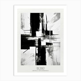 Echo Abstract Black And White 3 Poster Art Print