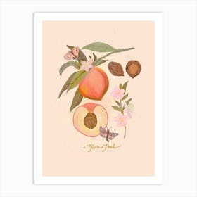 You Are A Peach Art Print