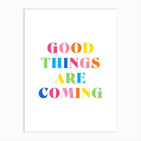 Good Things Are Coming 2 Art Print