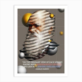 Quote In Ribbon Famous People Charles Darwin ― On The Ordinary View Of Each Species Having Been Independently Created, We Gain No Scientific Explanation Art Print