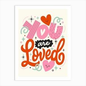 You Are Loved Art Print