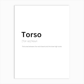 Torso Definition Meaning Art Print