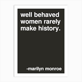 Well Behaved Women Marilyn Monroe Quote In Black Art Print