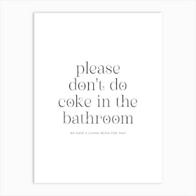Don't Do Coke - Black & White Bathroom Art Print