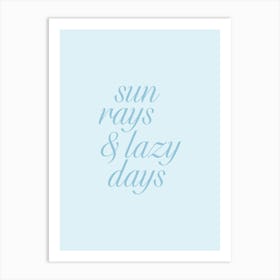 Sun Rays And Lazy Days Art Print