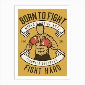 Born To Fight 2 Art Print