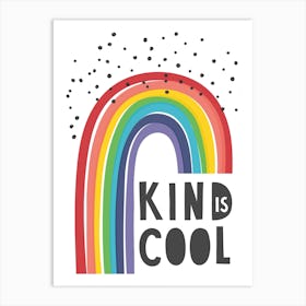 Kind Is Cool Art Print