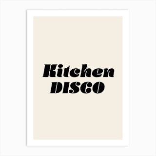 Kitchen Disco Quote Black Beige Art Print