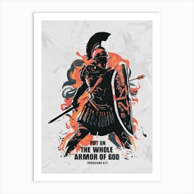 Bible Verse, Ephesians 6:11, Put on the whole armor of God, Roman Legionary, Conceptual Art, Christian Art Art Print