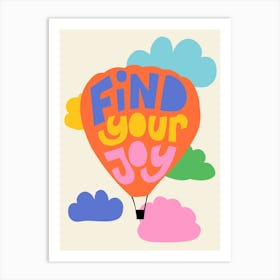 Find Your Joy Hot Air Ballon Inspirational Quote For Kids Art Print