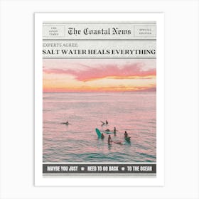 Grainy Salt Water Heals Everything Newspaper Poster Art Print