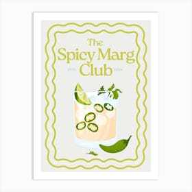 Spicy Marg Club Art Print