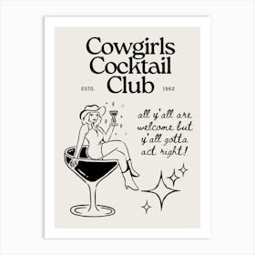 Cowgirl Cocktail Club | All Y’all Are Welcome But Y’all Gotta Act Right 2 Art Print