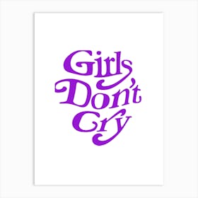 Girls Don'T Cry 2 Art Print