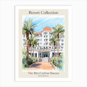 Poster Of The Ritz Carlton Bacara, Santa Barbara   Santa Barbara, California   Resort Collection Storybook Illustration 3 Art Print