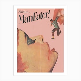 She'S A Man Eater Art Print