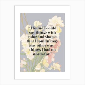 Artist Quote Georgia O Keeffe Art Print