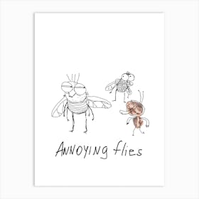31 Annoying Flies Art Print