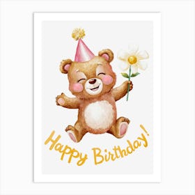 Happy Birthday Teddy Bear.25 Art Print