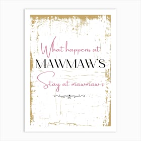 What Happens At Mawwa'S Art Print