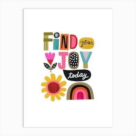 Find Your Joy Today Art Print