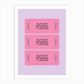 Lilac And Pink Good Times Retro Ticket Art Print