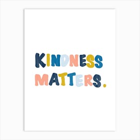 Kindness Matters Vert Art Print