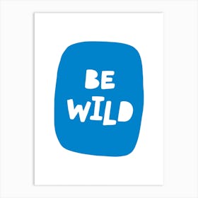 Be Wild Bubble Blue Super Scandi Kids Art Print
