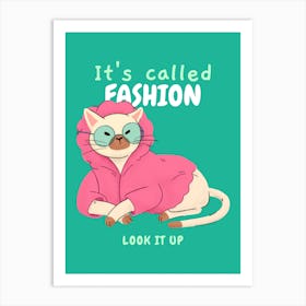 It's Called Fashion Look It Up - Cat Graphic Art Print