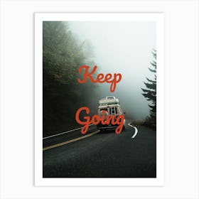 Keep Going 1 Art Print