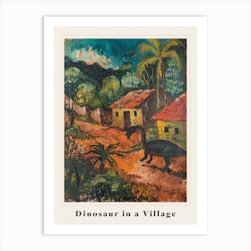 Dinosaur In An Ancient Village Painting 2 Poster Art Print