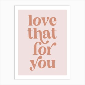 Love that for You Vintage Retro Font Art Print