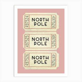 North Pole Tickets 1 Art Print