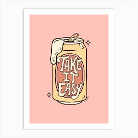 Take It Easy Art Print