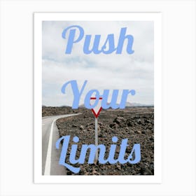 Push Your Limits Art Print