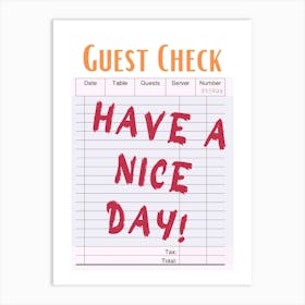 Guest Check Have A Nice Day Art Print