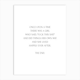 Once Upon A Time There Was A Girl Quote Art Print