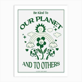 Be Kind To Our Planet Cute Quote, Retro 70s Art Print