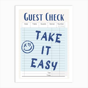 Guest Check Take It Easy Art Print