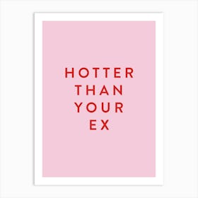 Hotter Than Your  Ex Typography Red and Pink Poster Print Art Lover Inspired Print Retro Art Print