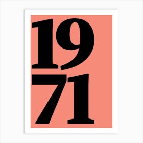 1971 Typography Date Year Word Art Print