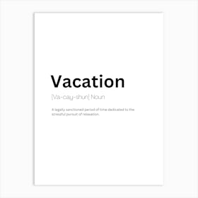 Vacation Definition Meaning Art Print